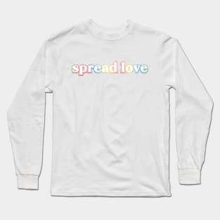 Spread Love Long Sleeve T-Shirt